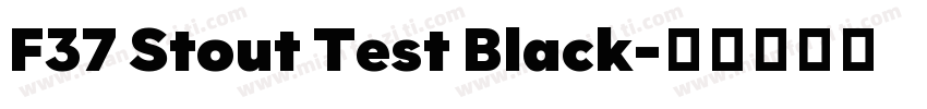 F37 Stout Test Black字体转换